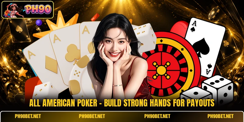 All American Poker - Build Strong Hands For Payouts