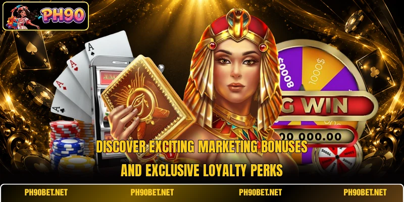 Discover exciting marketing bonuses and exclusive loyalty perks