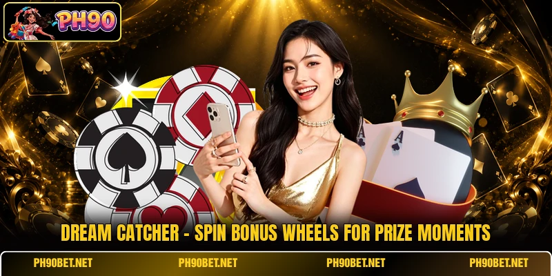 Dream Catcher - Spin Bonus Wheels For Prize Moments