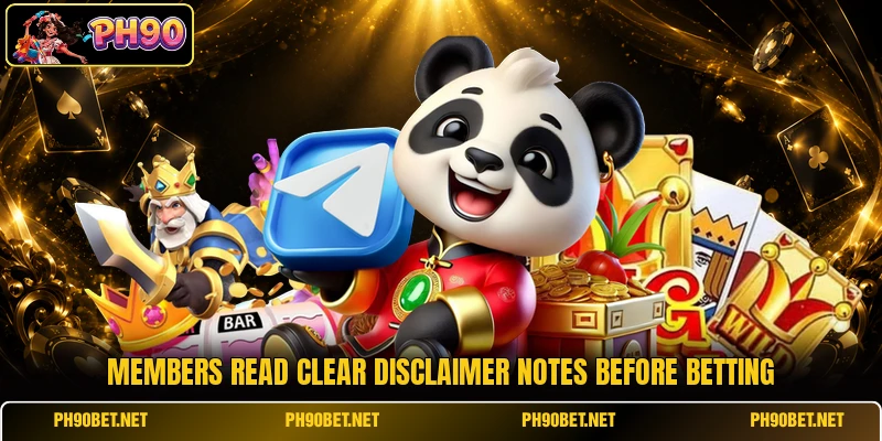 Members read clear disclaimer notes before betting