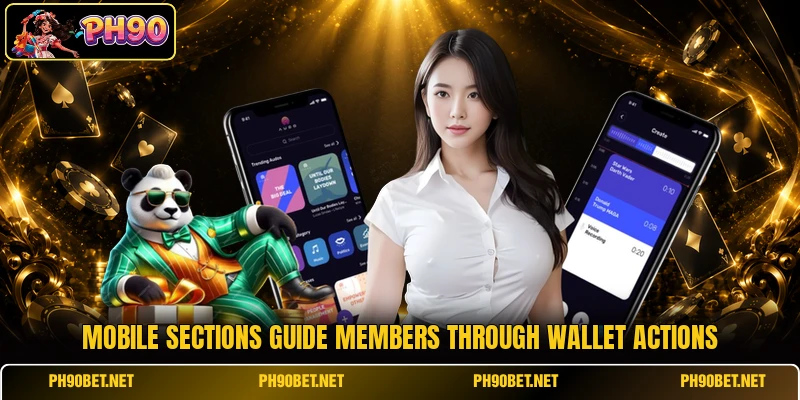 Mobile sections guide members through wallet actions
