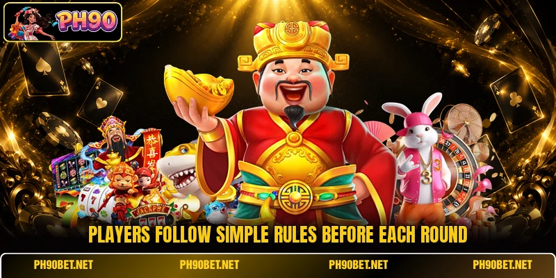 Players follow simple rules before each round