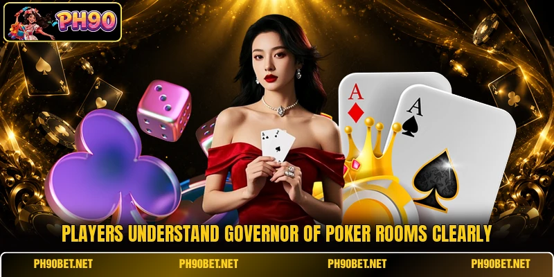Players understand Governor Of Poker rooms clearly
