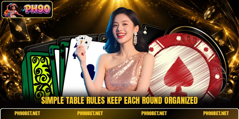 Simple table rules keep each round organized