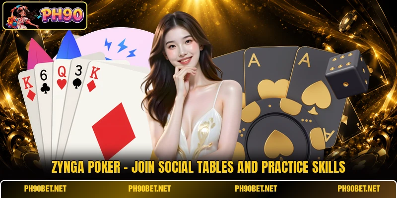 Zynga Poker - Join Social Tables And Practice Skills